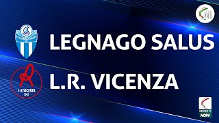 Legnago Salus  Vicenza 10  Gli Highlights [upl. by Aenyl]