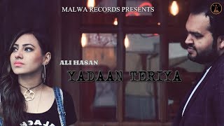 YADAAN TERIYA  ALI HASSAN  LATEST ROMANTIC SONG 2018  MALWA RECORDS [upl. by Timi953]