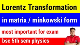 lorentz transformation in matrix form  lorentz transformation in minkowski space [upl. by Hamann]