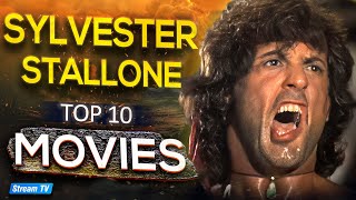 Top 10 Sylvester Stallone Movies of All Time [upl. by Vernier]