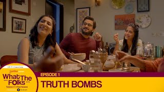 Dice Media  What The Folks WTF  Web Series  S04 E01  Truth Bombs [upl. by Dalenna]