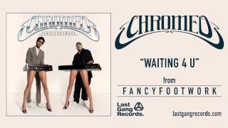 Chromeo  Waiting 4 U [upl. by Senilec755]