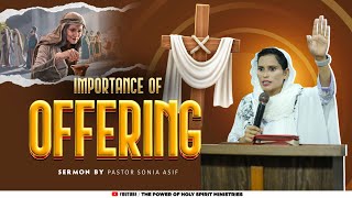 Importance of Offering  Sermon By Pastor Sonia Asif  ThePowerOfHolySpiritMinistries [upl. by Macilroy]