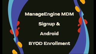 ManageEngine MDM Cloud Signup  Android work profile enrollment [upl. by Gass763]