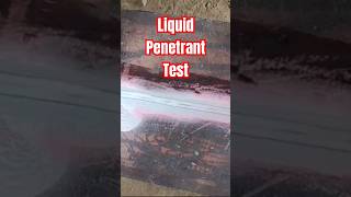 Liquid Penetrant Test welding test test penetrator liquids colour mechanical welding shorts [upl. by Ecirb338]