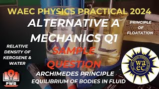 Waec Physics Practical 2024 Mechanics Question 1 Alternative A Equilibrium Of Bodies in Fluid [upl. by Blayze]