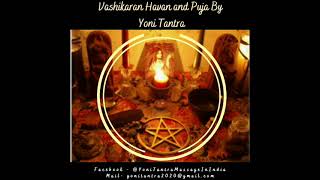 Vashikaran Havan and Puja by YoniTantra [upl. by Deering979]