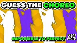 GUESS THE KPOP SONG BY CHOREOGRAPHY IMPOSSIBLE TO PERFECT 2024 EDITION 💃🕺  KPOP PLAY GAMES QUIZ [upl. by Nacul639]