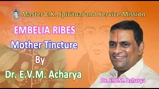 EMBELIA RIBES Mother Tincture Q by Dr EVM Acharya [upl. by Silsbye]