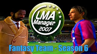 LMA 2007 Fantasy Team  A Scuff A Day Keeps The Title Away  S6E16 [upl. by Martinson]