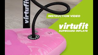 How to Inflate your VirtuFit Supboard [upl. by Anerhs374]