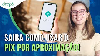 Esqueça o QR Code O futuro do Pix é por aproximação [upl. by Aniroz453]