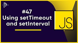 47 How to use setTimeout and setInterval  JavaScript Full Tutorial [upl. by Lleumas335]