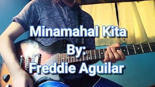 Minamahal Kita By Freddie Aguilar Arranged By BJ Maigue [upl. by Tobin]