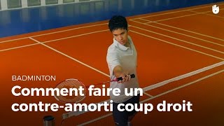 Comment faire un contreamorti en coup droit  Badminton [upl. by Sihtam445]