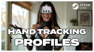 Steam Link  How to use 🖐️Hand Tracking  Create profiles [upl. by Berck]