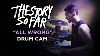 The Story So Far  All Wrong  Drum Cam LIVE [upl. by Nahs149]