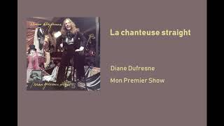 Diane Dufresne  La chanteuse straight [upl. by Nilyam929]