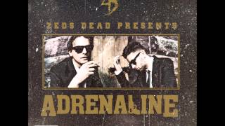 Zeds Dead  Adrenaline [upl. by Brenk]