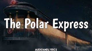 Tom Hanks  The Polar Express Lyrics [upl. by Ratib]