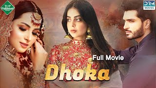 Dhoka  دھوکا  Full Film  Nimra Khan  Yashma Gill  Omer Shahzad  JD2F [upl. by Filmer]