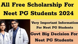 Neet PG 2024  All Free Scholarship for Neet PG Students  Scholarship For Neet PG Students 2024 [upl. by Thurman954]