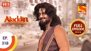 Aladdin  Ep 318  Full Episode  4th November 2019 [upl. by Aredna]