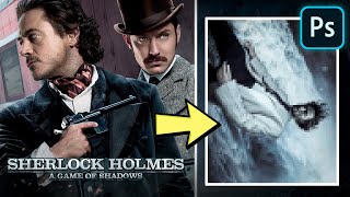 Recreating Scenes from Popular Movies in Photoshop  Sherlock Holmes A Game of Shadows [upl. by Kassey294]