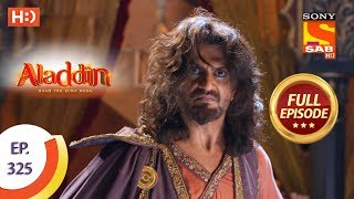 Aladdin  Ep 325  Full Episode  13th November 2019 [upl. by Leahcin]