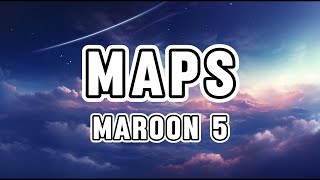 Maroon 5  Maps Lyrics [upl. by Alf231]