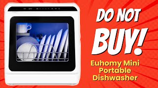 DONT BUY EUHOMY MINI PORTABLE DISHWASHER BEFORE WATCHING THIS 🚫😱 [upl. by Haridan]