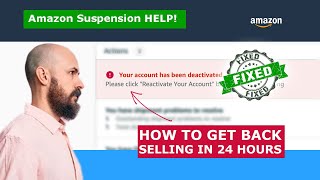 Amazon Seller Account TERMINATED Suspended Here’s How to Get BACK SELLING in 24h [upl. by Atiroc]