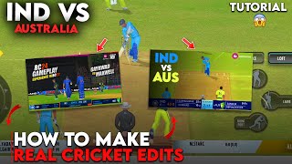 How to Make Real Cricket 24 Edits  India vs Australia Special 🔥😍Real Cricket 22 Recreation Tutorial [upl. by Ffej]