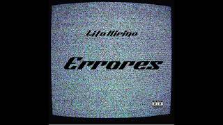 Lito Kirino  Errores Official Audio [upl. by Berton]