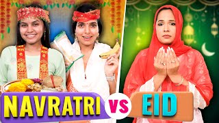 NAVRATRI vs EID  Every Indian Desi Family  Festival Special  Anaysa [upl. by Hacker]