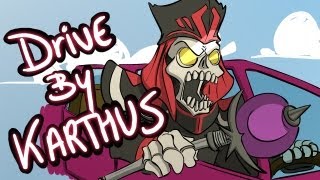 Karthus Drive By [upl. by Nannie]