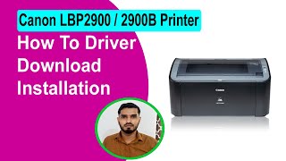 Canon LASER SHOT LBP2900 2900B Printer Driver Download amp Installation In Windows 10 ll മലയാളം [upl. by Erreipnaej608]