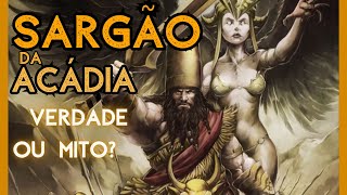 Sargão da Acádia  O Primeiro Imperador do Mundo [upl. by Hepza]