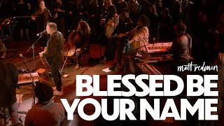 Matt Redman  Blessed Be Your Name Live [upl. by Norling]