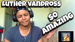 LUTHER VANDROSS “ SO AMAZING “ REACTION [upl. by Gnof]