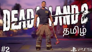 Dead Island Tamil  2 PS5 Live Chennai Gamers [upl. by Rimat]