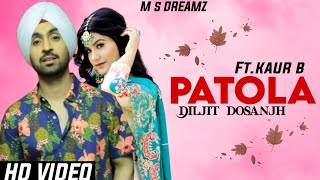 Diljit Dosanjh Patola Ft Kaur B Official Video GOAT  Latest Punjabi Song 2020 [upl. by Isabelle71]