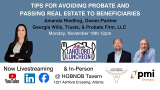 Atlanta Landlord Luncheon TIPS FOR AVOIDING PROBATE AND PASSING REAL ESTATE TO BENEFICIARIES [upl. by Oyr]