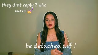 how to be DETACHED from people stop being NEEDY [upl. by Ariadne222]