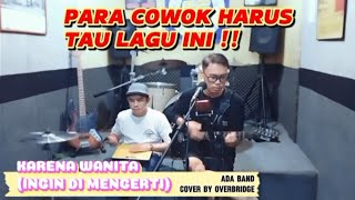 Karena Wanita Ingin Di Mengerti  Ada Band  COVER  kaulaKUSTIK [upl. by Ern348]