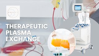 Therapeutic Plasma Exchange TPE Plasmapheresis in Santa Barbara California  Puretycliniccom [upl. by Lingwood]