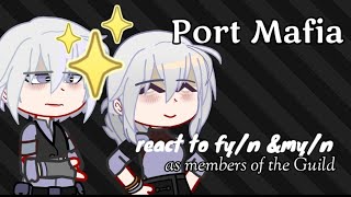 PORT MAFIA react to fyn ampmyn as members of the Guild [upl. by Einneb180]