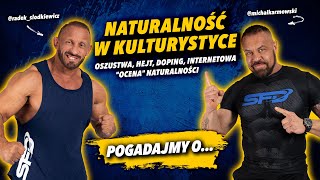 NATURALNOŚĆ w KULTURYSTYCE  Jak rozpoznać naturala  KARMOWSKI x SŁODKIEWICZ  Pogadajmy o [upl. by Adey]