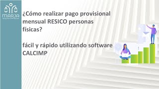 Cómo realizar pago provisional mensual RESICO persona física fácil y rápido utilizando CALCIMP [upl. by Dasi]