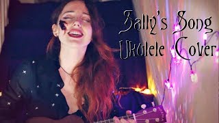 Sallys Song Ukulele Cover  The Nightmare Before Christmas [upl. by Alenson498]